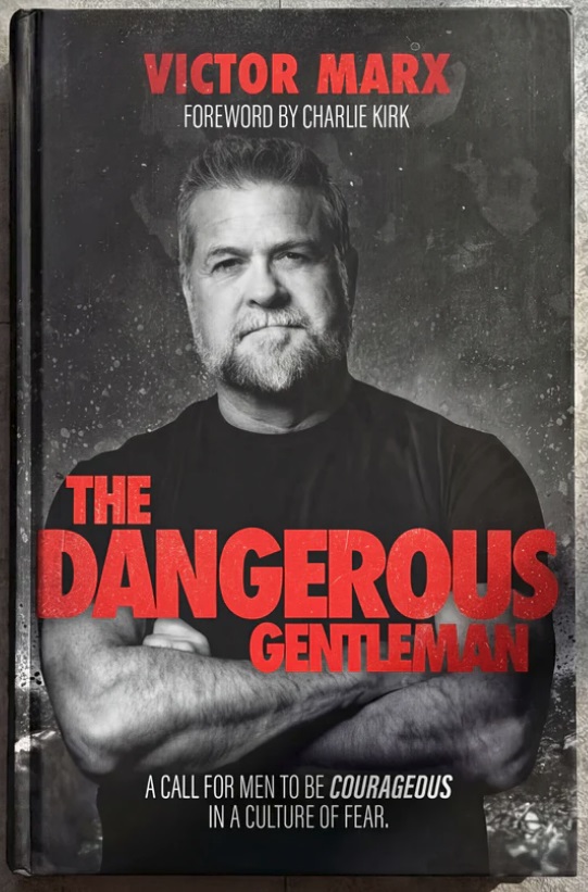 The Dangerous Gentleman by Victor Marx, foreword by Charlie Kirk